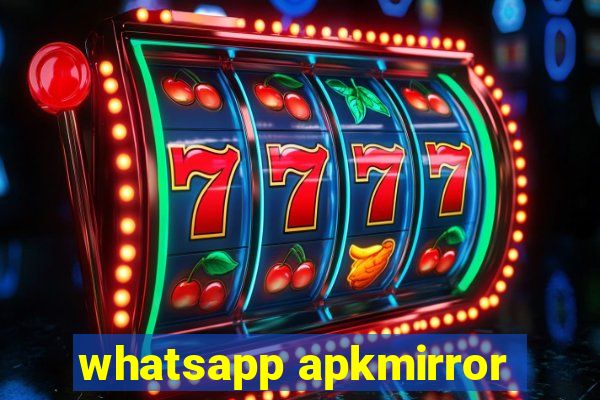 whatsapp apkmirror